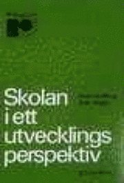 Skolan i ett utvecklingsperspektiv; Gunnar Berg; 1983