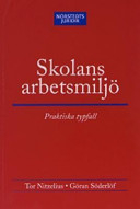 Skolans arbetsmiljö : Praktiska typfall; Norstedts Juridik; 2004