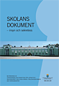 Skolans dokument - insyn och sekretess : betänkande 2011:58; Sverige. Utredningen om sekretess i ärenden om anställning som myndighetschef; 2011