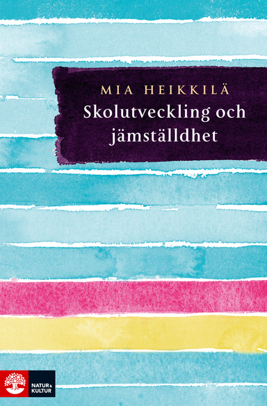 Skolutveckling och jämställdhet; Mia Heikkilä; 2019