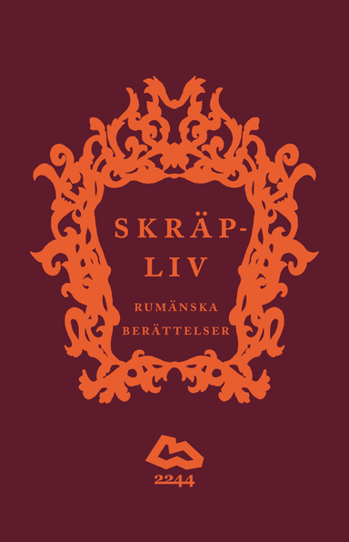 Skräpliv : rumänska berättelser; Jeana Jarlsbo, Anna Hedman, Lotta Kühlhorn, Cato Lein, Eva Leonte, Ingemar E. Nilsson, Henrik Nilsson; 2013