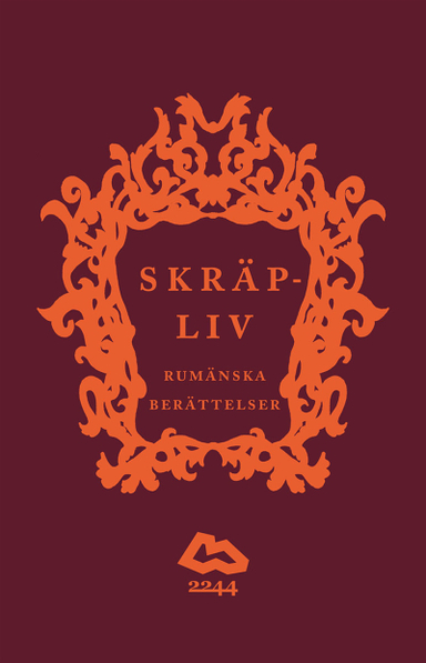 Skräpliv - rumänska berättelser; Jeana Jarlsbo, Anna Hedman, Lotta Kühlhorn, Cato Lein, Henrik Nilsson; 2013