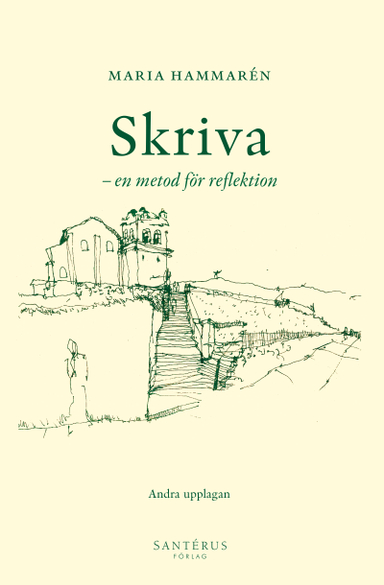 Skriva - en metod för reflektion; Maria Hammarén; 2005