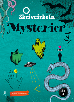 Skrivcirkeln Mysterier åk 4; Maria Södergren; 2016