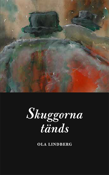 Skuggorna tänds; Ola Lindberg; 2015