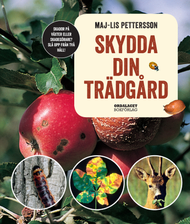 Skydda din trädgård; Maj-Lis Pettersson; 2019