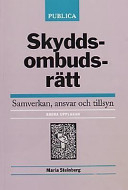 Skyddsombudsrätt : Samverkan, ansvar och tillsyn; Ulf Karlsson, Egon Magnusson; 1995