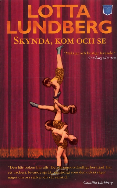 Skynda, kom och se; Lotta Lundberg; 2007