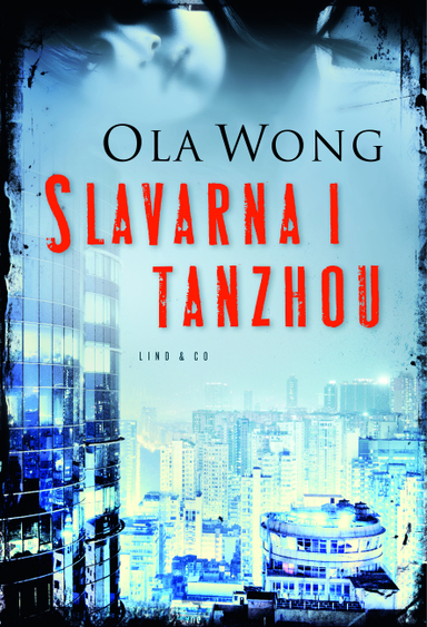 Slavarna i Tanzhou; Ola Wong; 2011