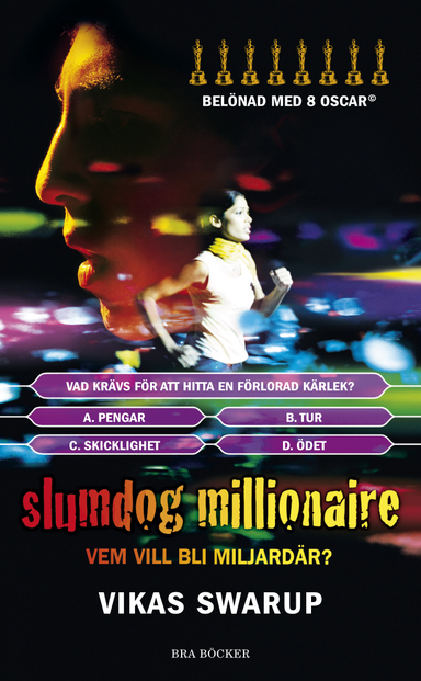 Slumdog millionaire : vem vill bli miljardär?; Vikas Swarup; 2009