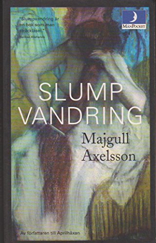 Slumpvandring; Majgull Axelsson; 2001