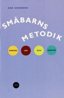 Småbarnsmetodik - Omsorg, lek och ramsor; Ann Granberg; 1999