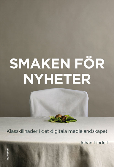 Smaken för nyheter; Johan Lindell; 2018