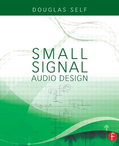 Small Signal Audio Design; Self Douglas; 2010