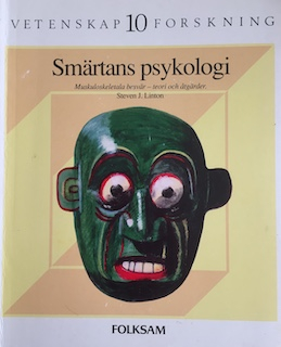 Smärtans psykologi: muskuloskeletala besvär - teori och åtgärderVolym 249 av Folksams skriftserie. BVolym 10 av Vetenskap, forskning, ISSN 0283-8087; Steven James Linton; 1992