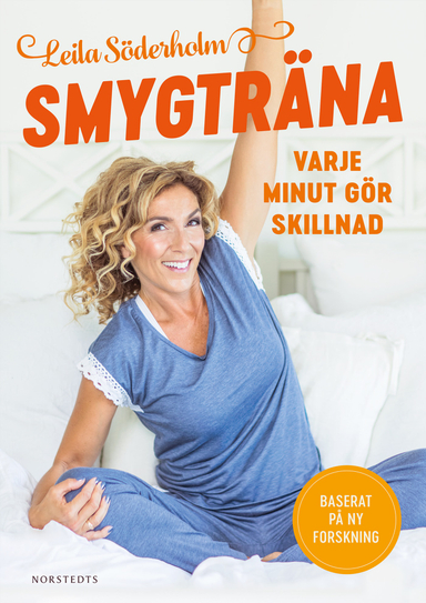 Smygträna : varje minut gör skillnad; Leila Söderholm; 2019