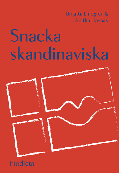 Snacka skandinaviska; Birgitta Lindgren, Anitha Havaas; 2012