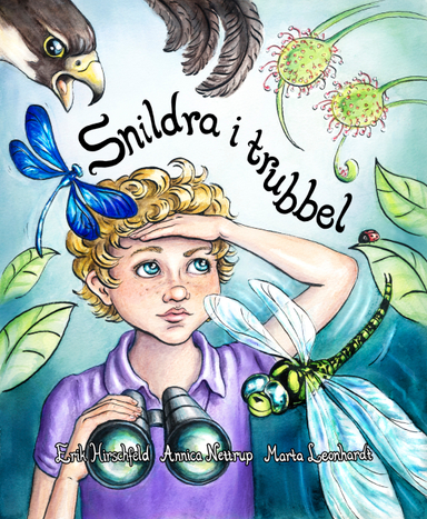 Snildra i trubbel; Annica Nettrup, Erik Hirschfeld; 2016