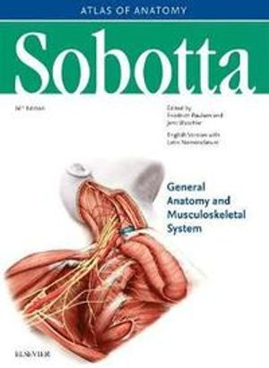 Sobotta Atlas of Anatomy, Vol.1, 16th ed., English/Latin; Johannes Sobotta, Friedrich Paulsen, Jens Waschke; 2018