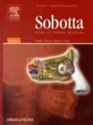 Sobotta Atlas of Human Anatomy Volume 1, 14th Edition: Head, Neck, Upper Limb; Sobotta; 2006