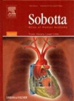 Sobotta Atlas of Human Anatomy Volume 2, 14th Edition: Thorax, Abdomen, Pelvis, Lower Limb; Sobotta; 2006