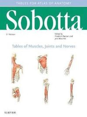 Sobotta Tables of Muscles, Joints and Nerves, English/Latin; Friedrich Paulsen; 2018