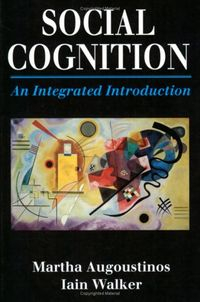 Social Cognition; Martha Augoustinos, Iain Walker; 1996