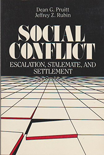 Social conflict : escalation, stalemate, and settlement; Dean G Pruitt; 1986