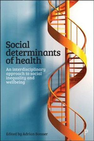 Social Determinants of Health; Adrian Bonner; 2017