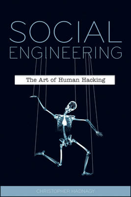 Social Engineering: The Art of Human Hacking; Christopher Hadnagy; 2011