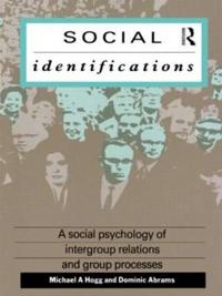 Social Identifications; Dominic Abrams, Michael A Hogg; 1988