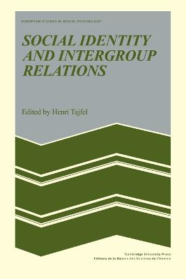 Social Identity and Intergroup Relations; Henri Tajfel; 2010