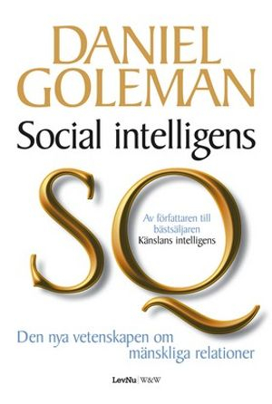 Social intelligens; Daniel Goleman; 2007