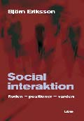 Social interaktion: flöden-positioner-värden; Björn Eriksson; 2007