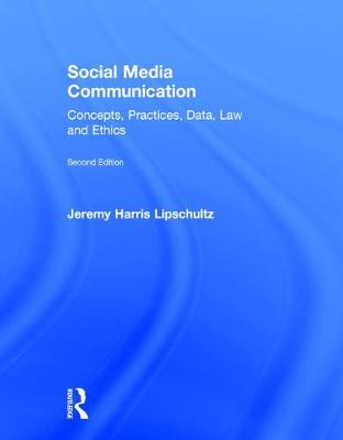 Social Media Communication; Jeremy Harris Lipschultz; 2017