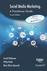 Social Media Marketing: A Practitioner GuideBand 14 av Opresnik Management Guides; Philip Kotler, Svend Hollensen, Marc Oliver Opresnik