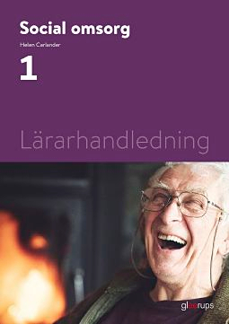 Social omsorg 1, lärarhandledning; Helen Carlander; 2021