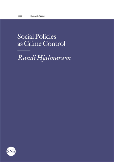 Social policies as crime control; Randi Hjalmarsson; 2022