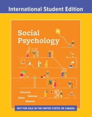 Social Psychology; Thomas Gilovich, Tom Gilovich, Dacher Keltner, Serena Chen, Richard E. Nisbett; 2024