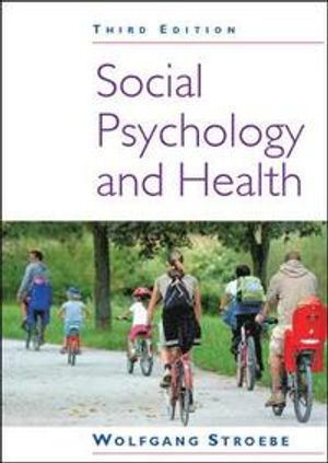 Social Psychology and Health; Wolfgang Stroebe; 2011