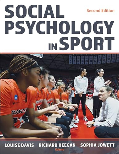 Social Psychology in Sport; Louise Davis, Richard Keegan, Sophia Jowett; 2024