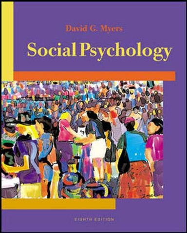 Social Psychology with SocialSense CD-ROM and PowerWeb; Stewart C. Myers; 2005