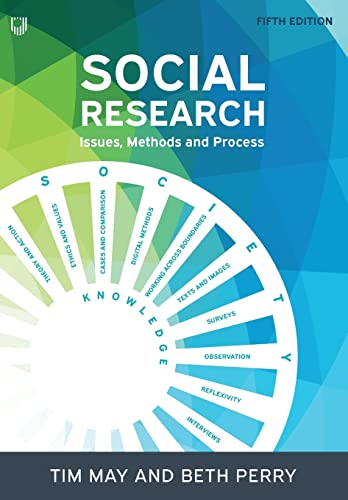 Social Research: Issues, Methods and Process; Tim May; 2022