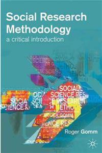 Social Research Methodology; Gomm Roger; 2003