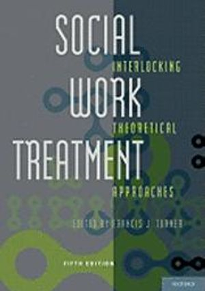 Social Work Treatment; Francis J Turner; 2011