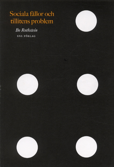 Sociala fällor och tillitens problem; Bo Rothstein; 2003