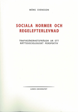 Sociala normer och regelefterlevnad; Måns Svensson; 2008