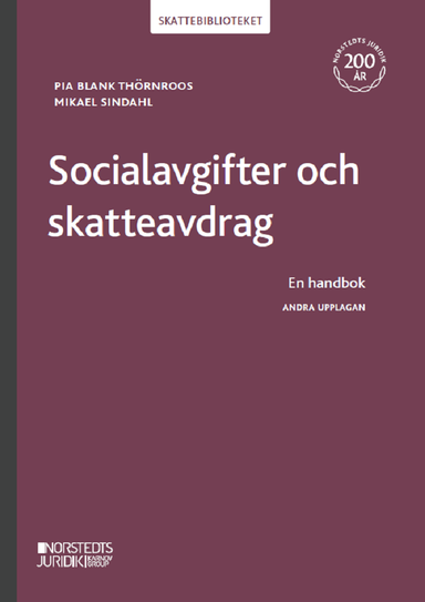 Socialavgifter och skatteavdrag : en handbok; Pia Blank Thörnroos, Mikael Sindahl; 2023