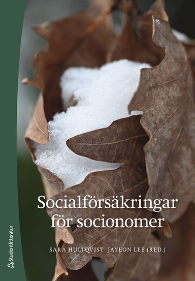 Socialförsäkringar för socionomer; Sara Hultqvist, Jayeon Lee, Björn Axelsson, Stina Fernqvist, Marie Flinkfeldt, Lars Harrysson, Katarina Hollertz, Frida Höglund, Jenny My Johansson, Nathalie Lindvall, Jörgen Lundälv, Lotti Ryberg Welander, Sven Trygged, Bella Venegas Montero, Erika Werner; 2025