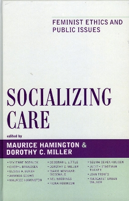 Socializing Care; Maurice Hamington, Dorothy C Miller; 2006